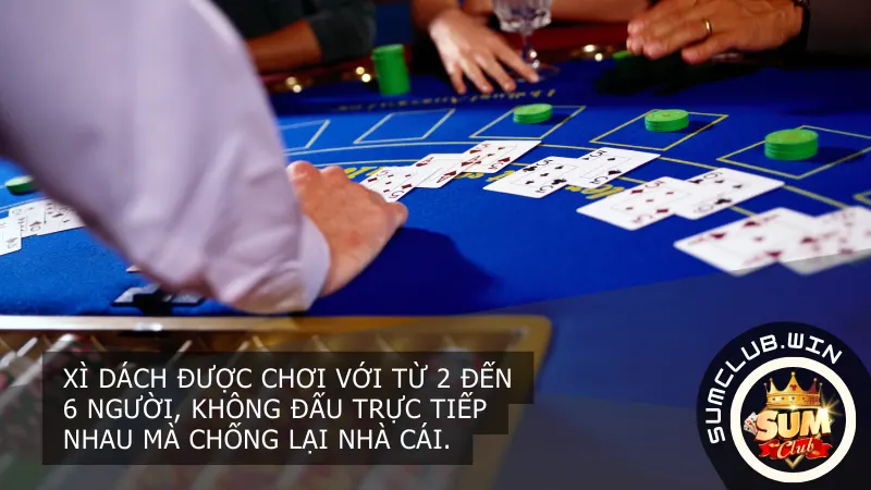 Xì Dách được chơi với từ 2 đến 6 người, không đấu trực tiếp nhau mà chống lại nhà cái.