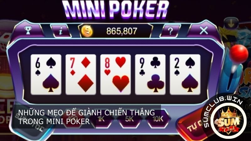 Những mẹo để giành chiến thắng trong mini Poker
